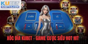 Xóc Đĩa Kubet - Tiết Lộ Thông Tin Về Game Cược Siêu HotXóc Đĩa Kubet - Tiết Lộ Thông Tin Về Game Cược Siêu Hot