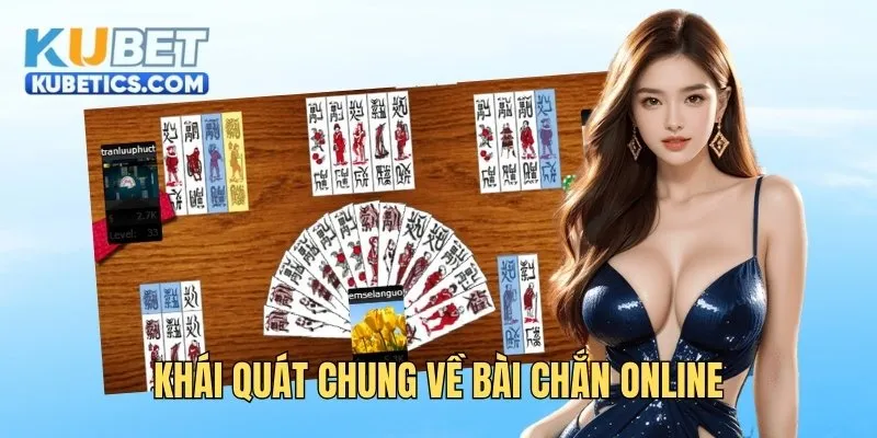 Khái quát chung về cách chơi bài Chắn online